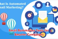 Email Automation Tools for Smarter Campaigns